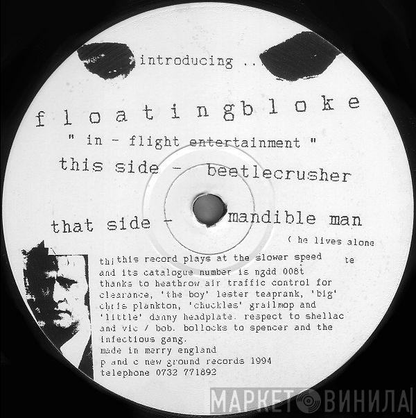 Floating Bloke - In-Flight Entertainment