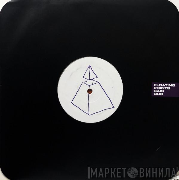 Floating Points - Sais Dub