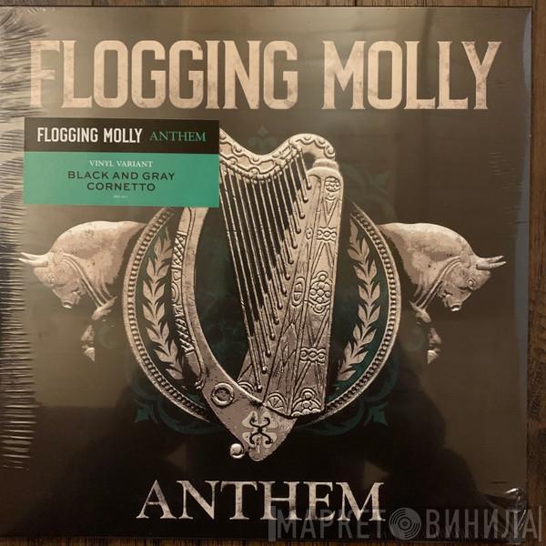 Flogging Molly - Anthem