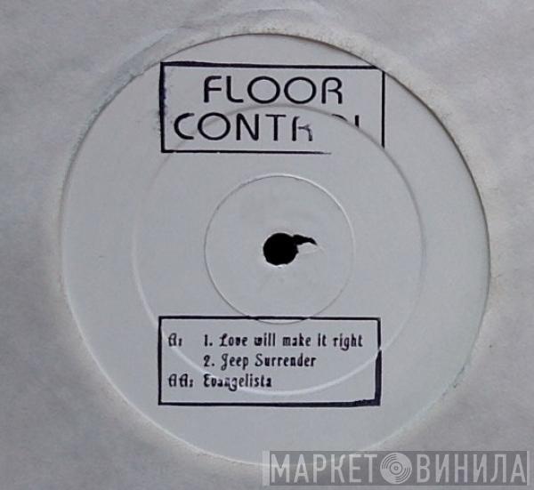 Floor Control - Love Will Make It Right