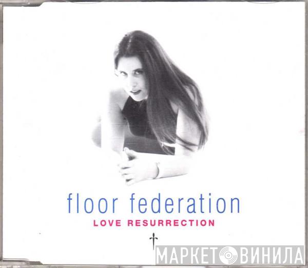  Floor Federation  - Love Resurrection