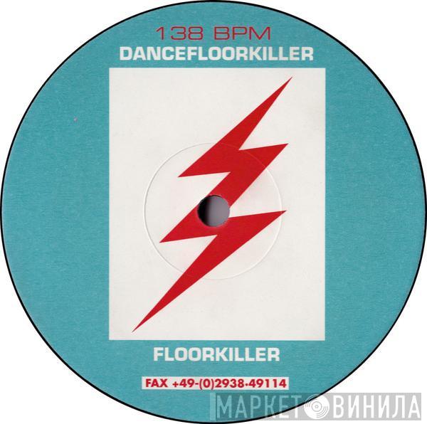 Floorkiller - Dancefloorkiller