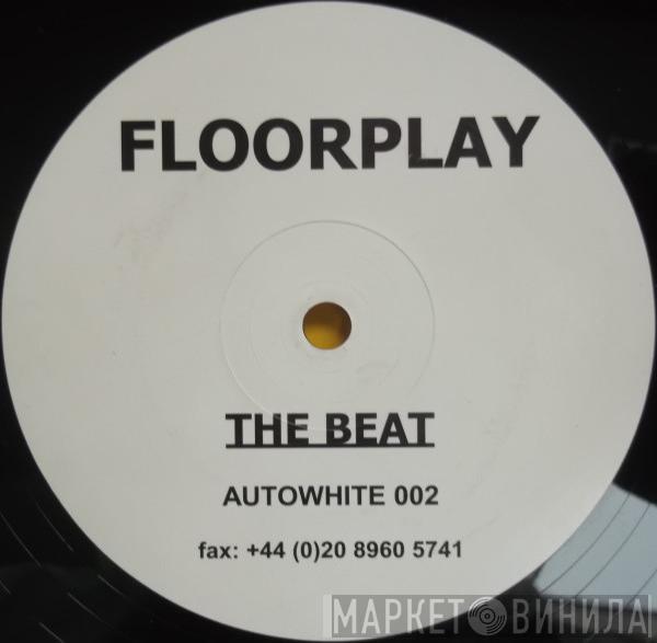 Floorplay - The Beat