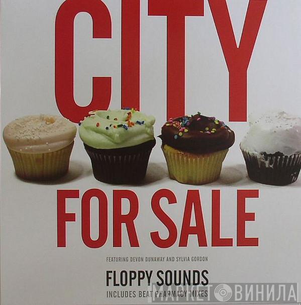  Floppy Sounds  - City For Sale