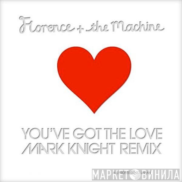  Florence And The Machine  - You've Got The Love (Mark Knight Remix)