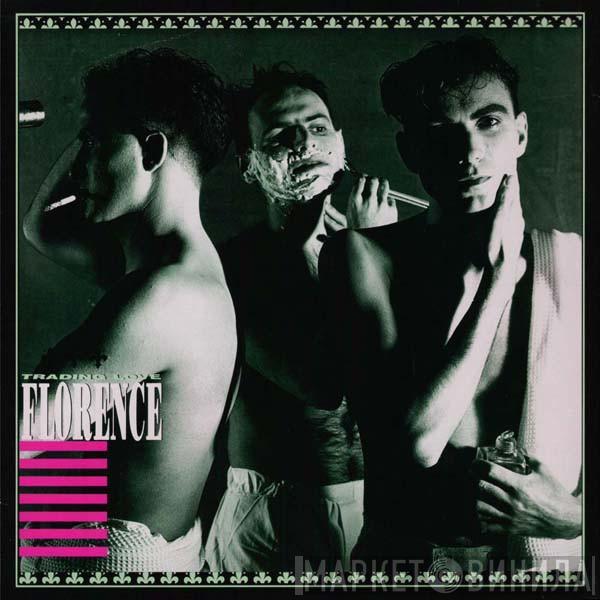 Florence  - Trading Love