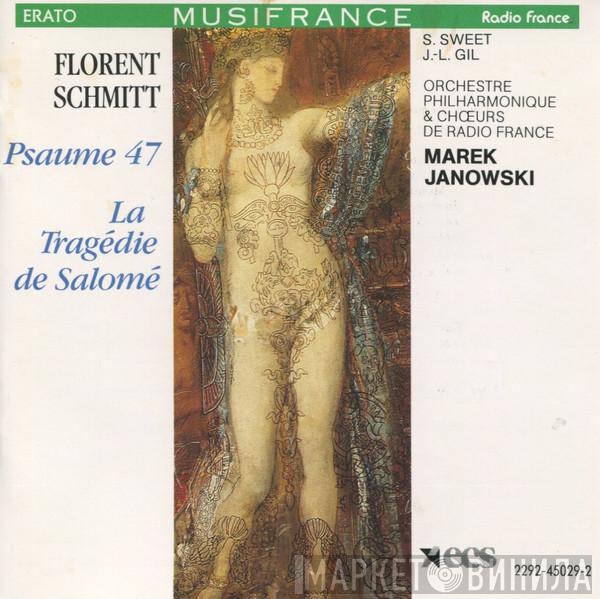Florent Schmitt, Sharon Sweet, Jean-Louis Gil, Orchestre Philharmonique De Radio France, Chœur de Radio France, Marek Janowski - Psaume 47 / La Tragédie De Salomé