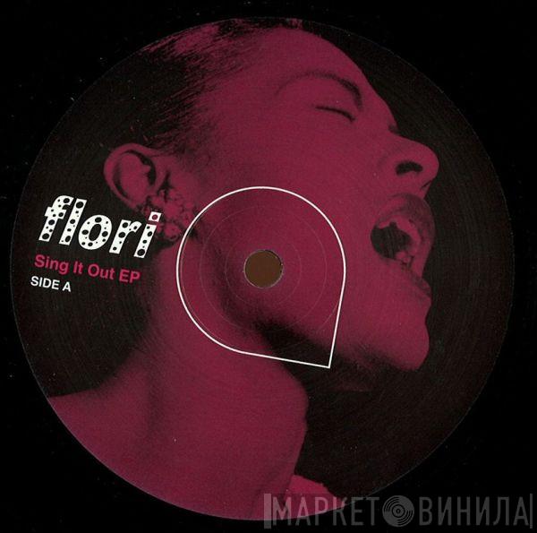 Flori - Sing It Out EP