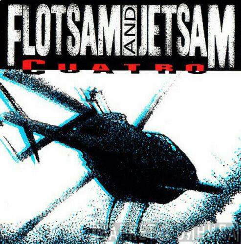  Flotsam And Jetsam  - Cuatro