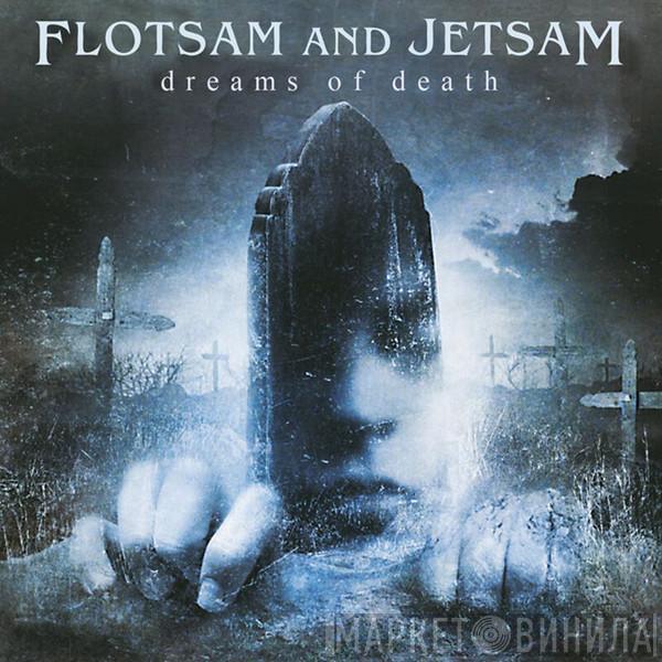  Flotsam And Jetsam  - Dreams Of Death