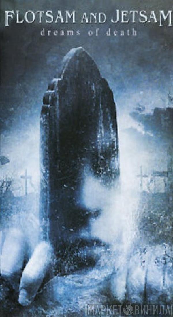 Flotsam And Jetsam  - Dreams Of Death