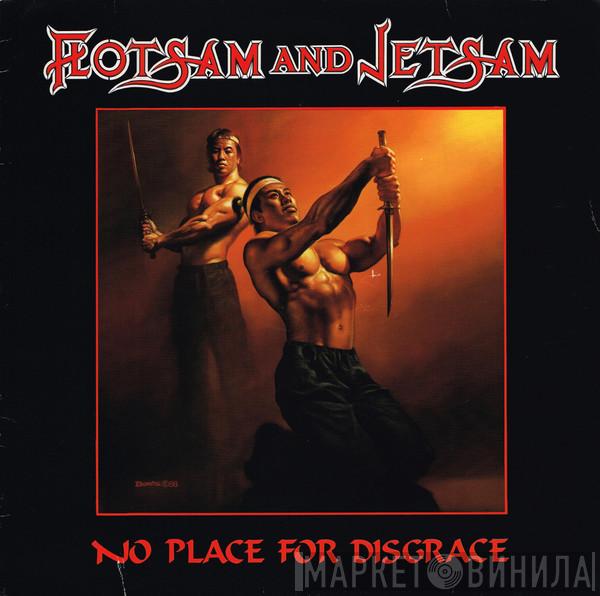 Flotsam And Jetsam - No Place For Disgrace