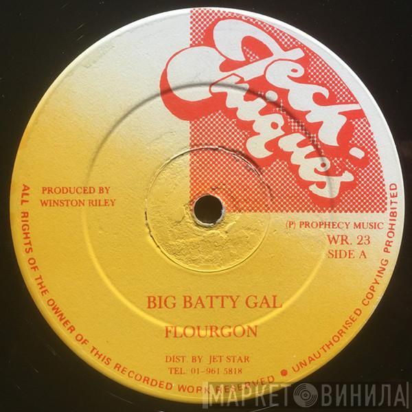 Flourgon, Sanchez - Big Batty Gal / Sad Song