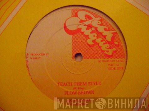 Flow Brown, Sister Mingle - Teach Them Style / Come Fi Mash Mi Down