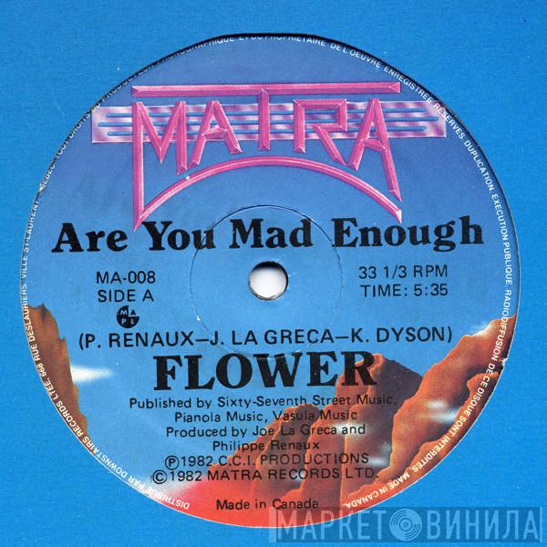 Flower  - Are You Mad Enough