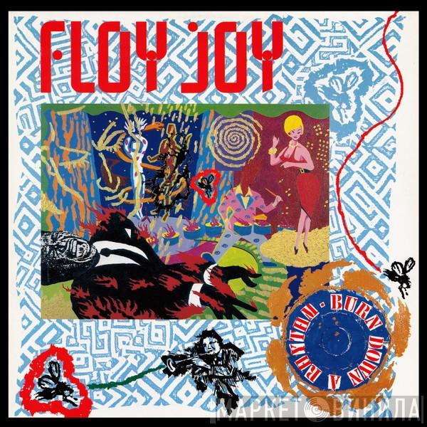 Floy Joy - Burn Down A Rhythm