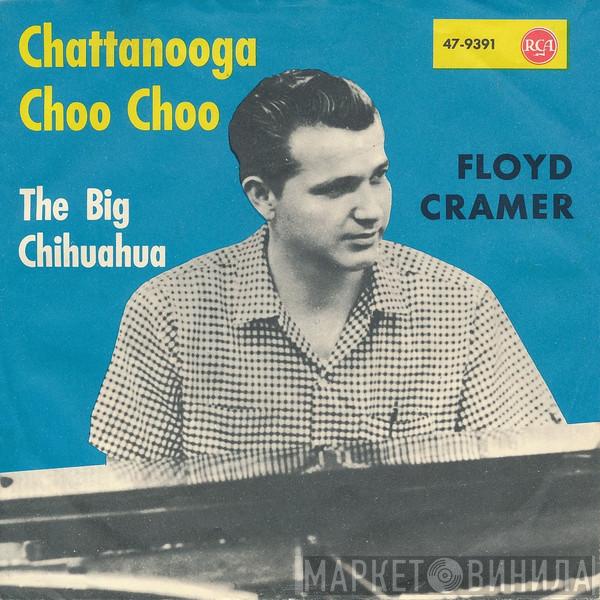  Floyd Cramer  - Chattanooga Choo Choo / The Big Chihuahua
