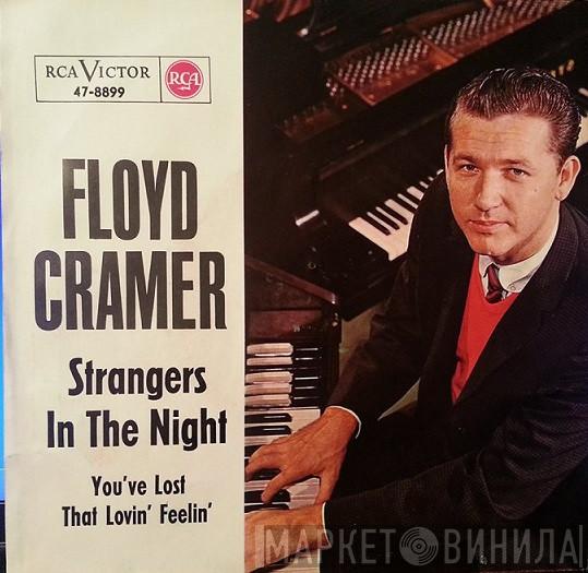  Floyd Cramer  - Strangers In The Night / You've Lost That Lovin' Feelin'