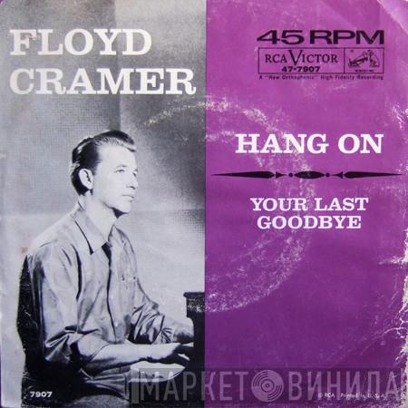  Floyd Cramer  - Your Last Goodbye / Hang On