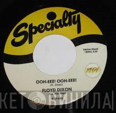 Floyd Dixon And His Band - Ooh-Eee ! Ooh-Eee !