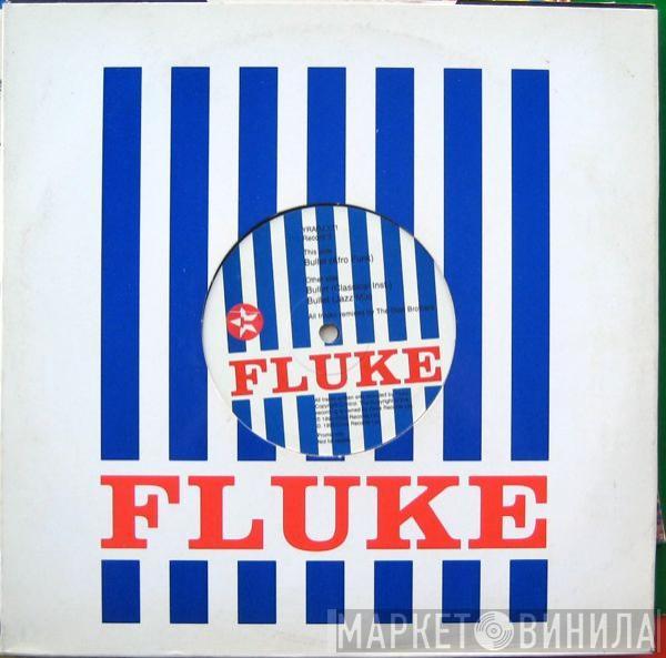 Fluke - Bullet (The Dust Brothers Mixes)