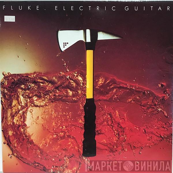 Fluke - Electric Guitar