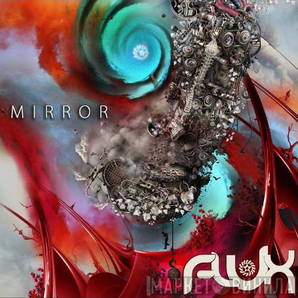 Flux  - Mirror