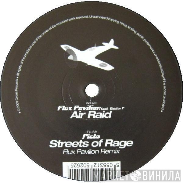 Flux Pavilion, Doctor P, Picto - Air Raid / Streets Of Rage (Flux Pavilion Remix)