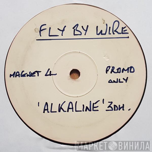  Fly By Wire  - Alkaline 3dh