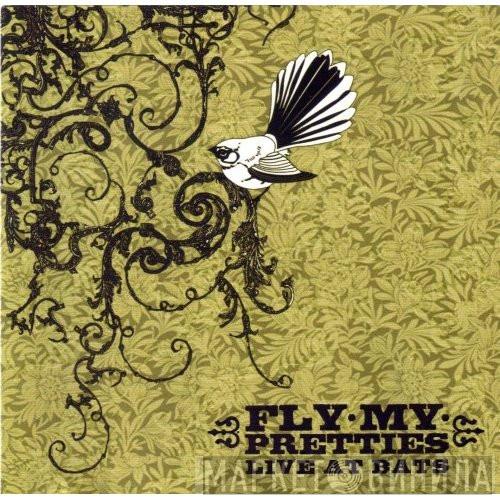 Fly My Pretties - Live At Bats