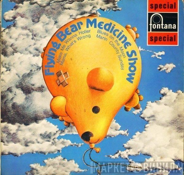 Flying Bear Medicine Show - Flying Bear Medicine Show