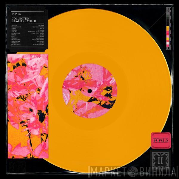  Foals  - Collected Reworks Vol. II