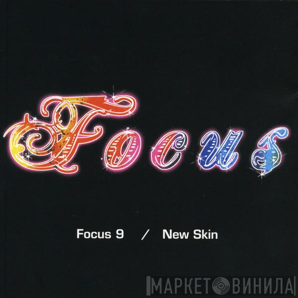  Focus   - Focus 9 / New Skin