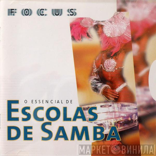  - Focus - O Essencial de Escolas de Samba