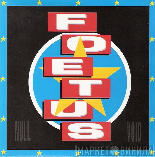 Foetus - Null/Void
