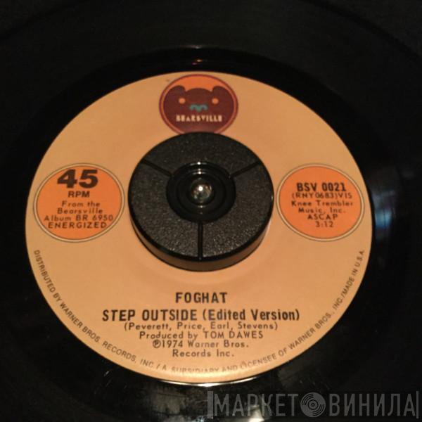  Foghat  - Step Outside (Edited Ver) / Maybelline