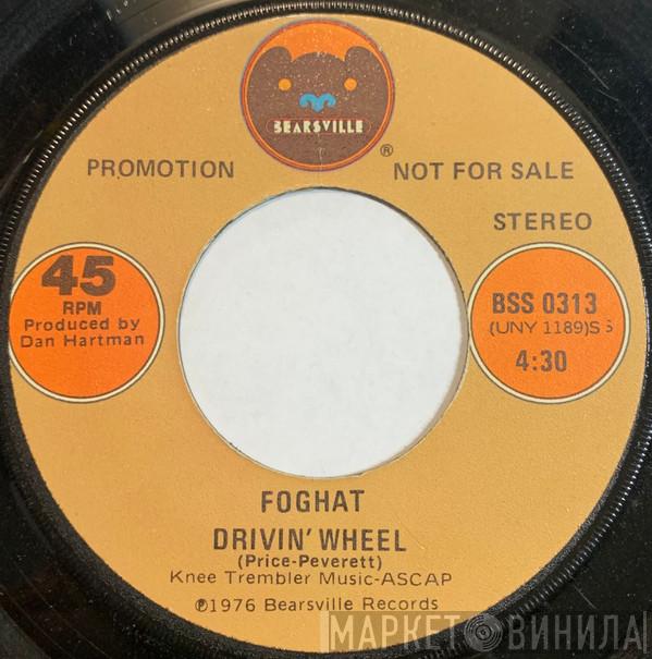  Foghat  - Drivin' Wheel