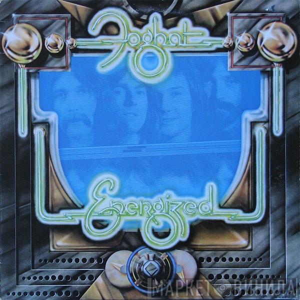  Foghat  - Energized