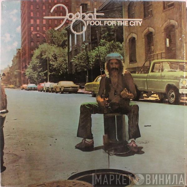  Foghat  - Fool For The City