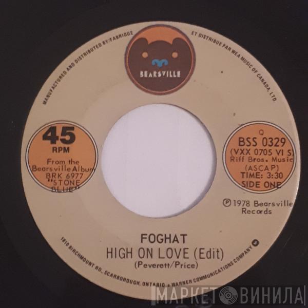  Foghat  - High On Love