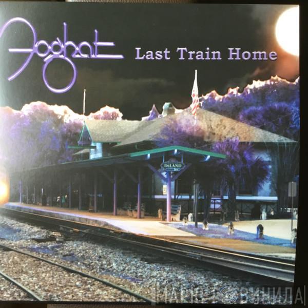  Foghat  - Last Train Home