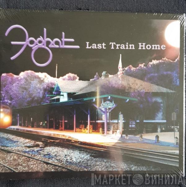  Foghat  - Last Train Home