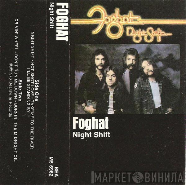  Foghat  - Night Shift