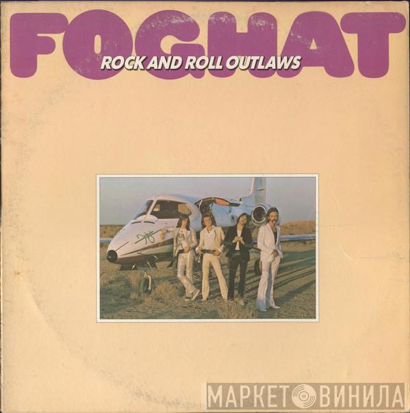  Foghat  - Rock And Roll Outlaws