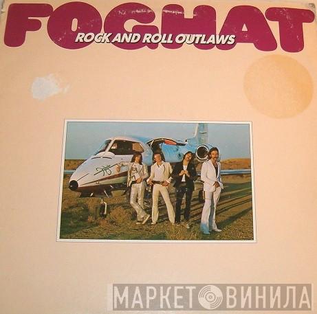  Foghat  - Rock And Roll Outlaws