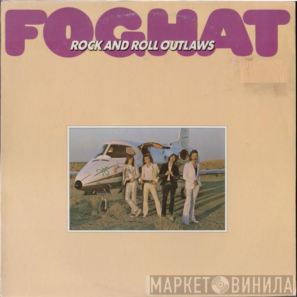  Foghat  - Rock And Roll Outlaws