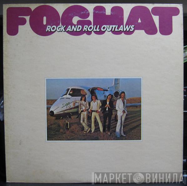 Foghat  - Rock And Roll Outlaws