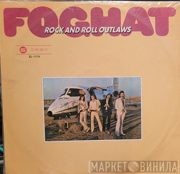  Foghat  - Rock and Roll Outlaws