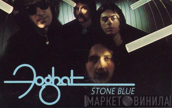  Foghat  - Stone Blue