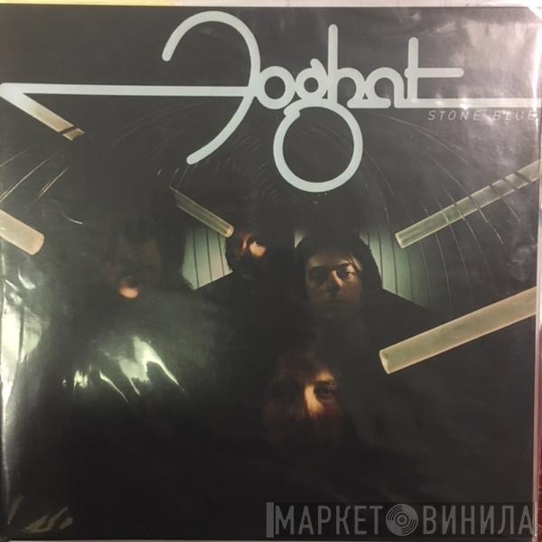  Foghat  - Stone Blue